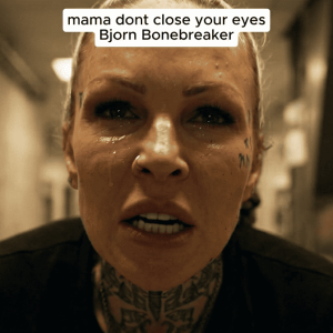 Bjorn Bonebreaker Mama Don't Close Your Eyes official lyrics video emotional Nordic ballad